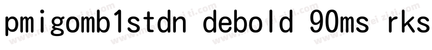 pmigomb1stdn debold 90ms rksj h字体转换